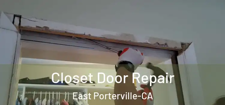 Closet Door Repair East Porterville-CA