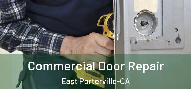  Commercial Door Repair East Porterville-CA