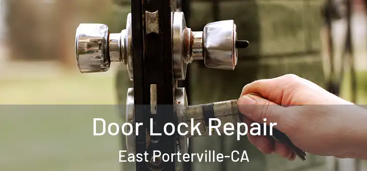 Door Lock Repair East Porterville-CA