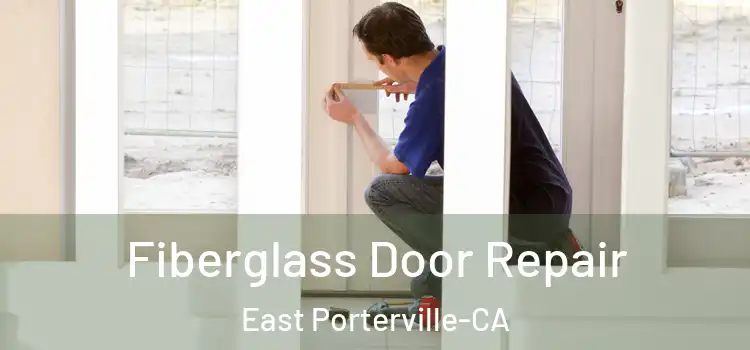  Fiberglass Door Repair East Porterville-CA