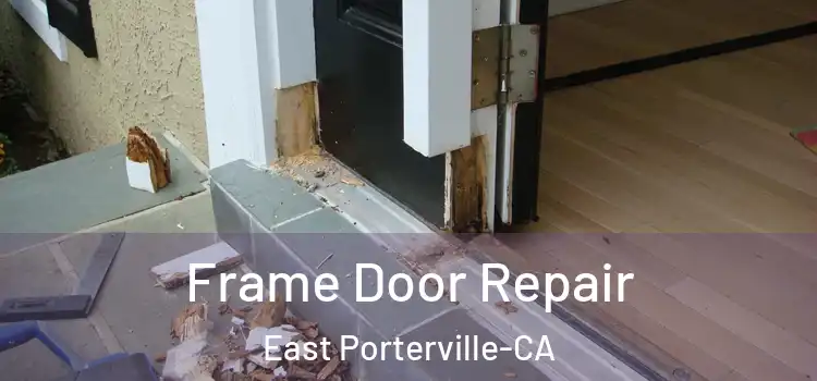  Frame Door Repair East Porterville-CA