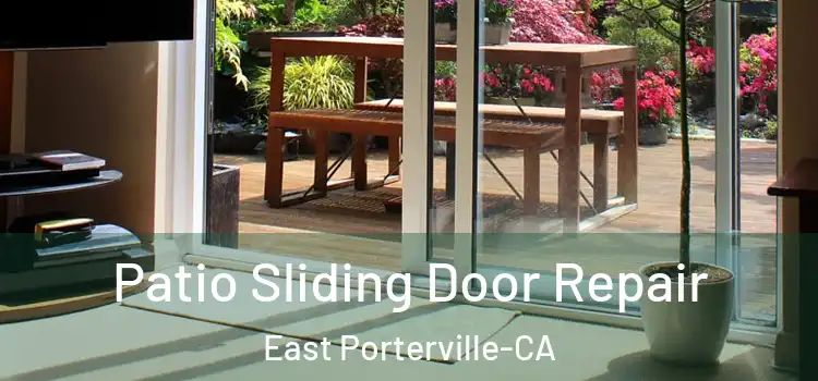  Patio Sliding Door Repair East Porterville-CA